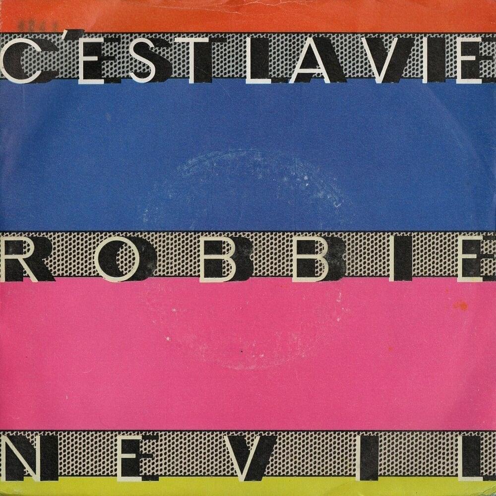 C’est la Vie by Robbie Nevil