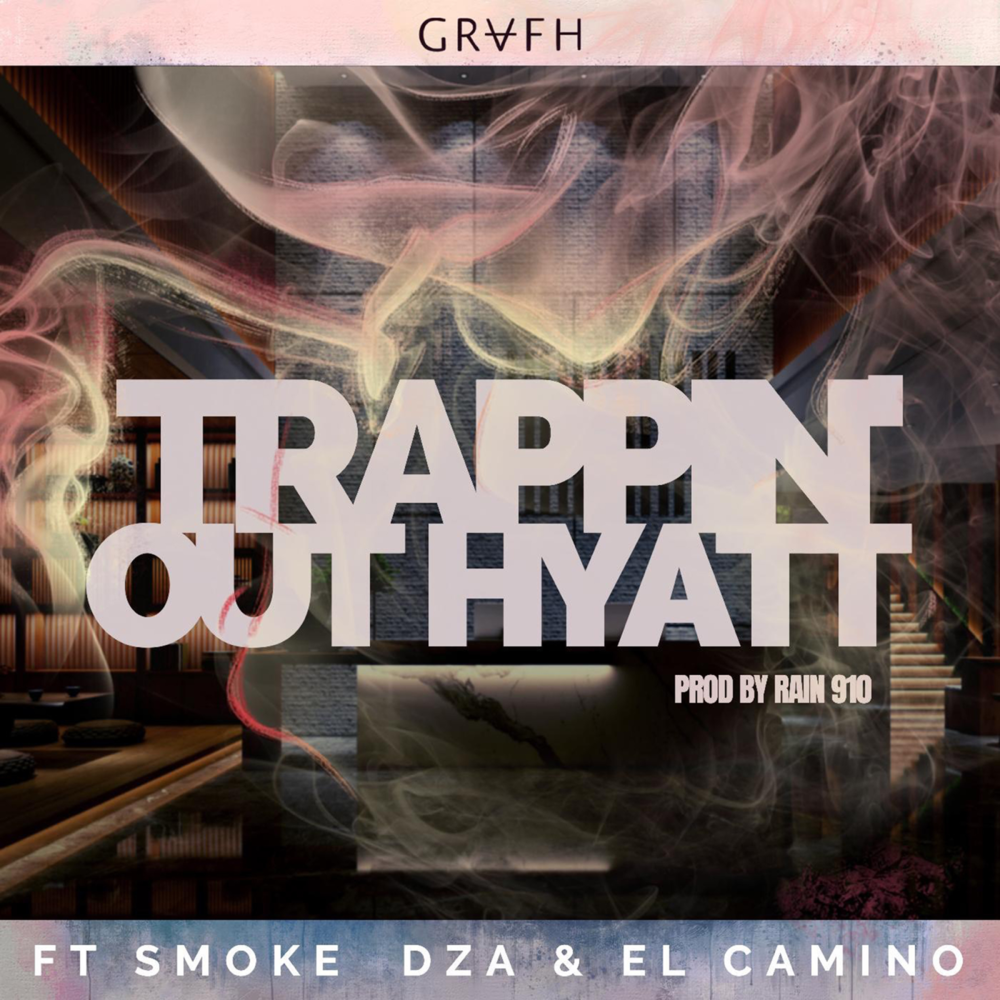 Album cover art for "Trappin’ out the Hyatt" by Grafh