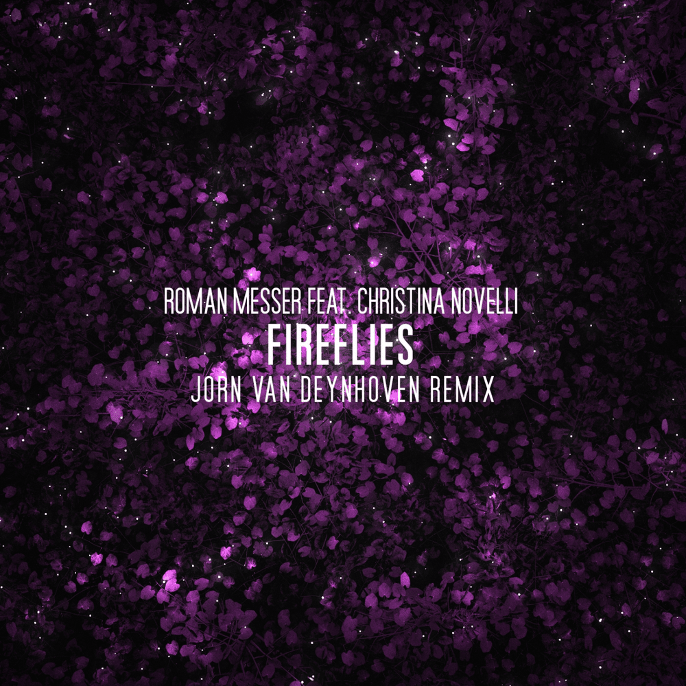 Fireflies (Jorn van Deynhoven Remix) by Roman Messer
