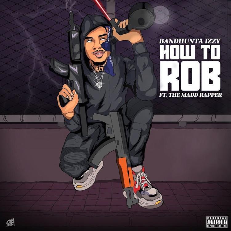 How to Rob by Bandhunta Izzy