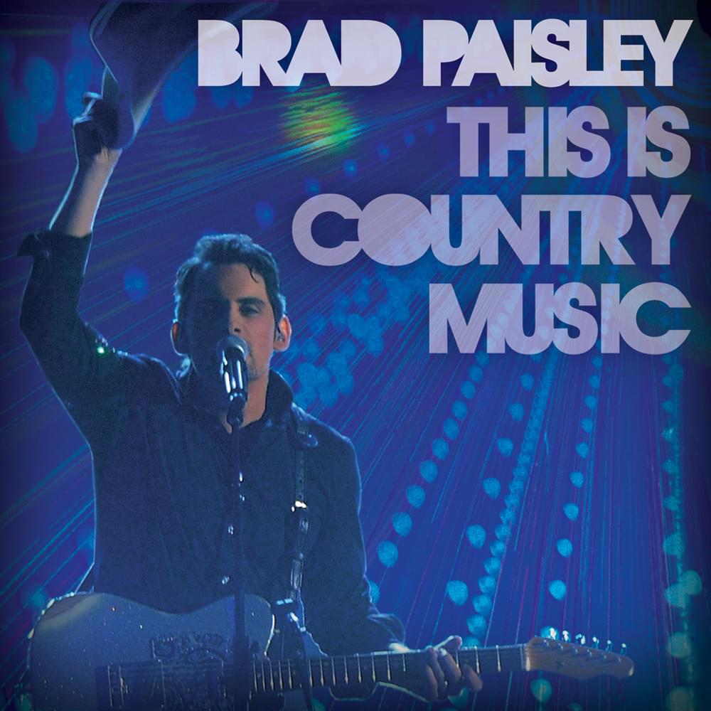Album cover art for "This Is Country Music" by Brad Paisley