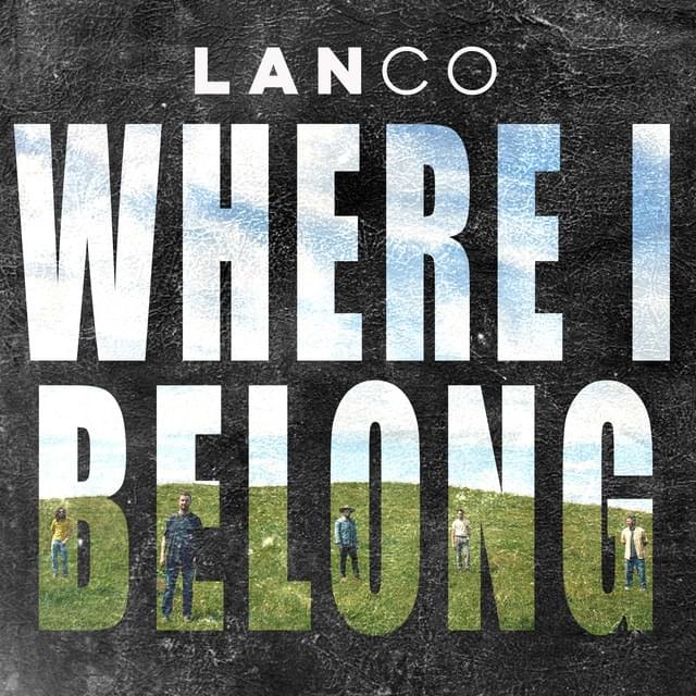 Album cover art for "Where I Belong" by LANCO