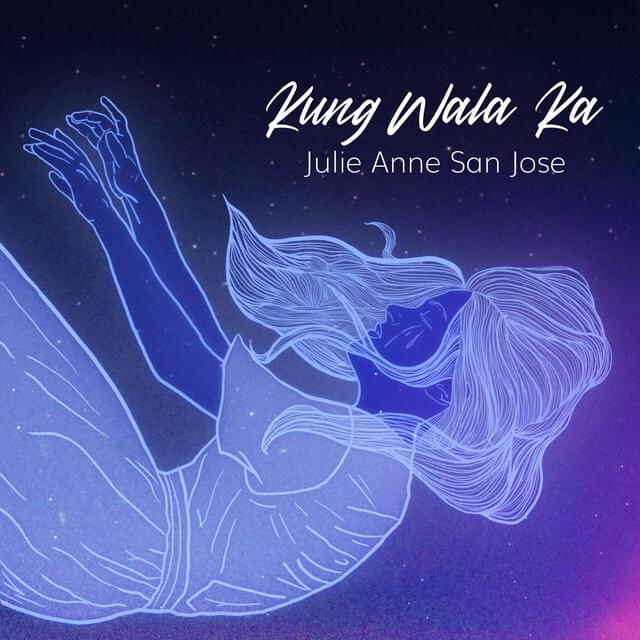 Album cover art for "Kung Wala Ka" by Julie Anne San Jose
