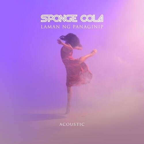 Album cover art for "Laman Ng Panaginip (Acoustic)" by Sponge Cola