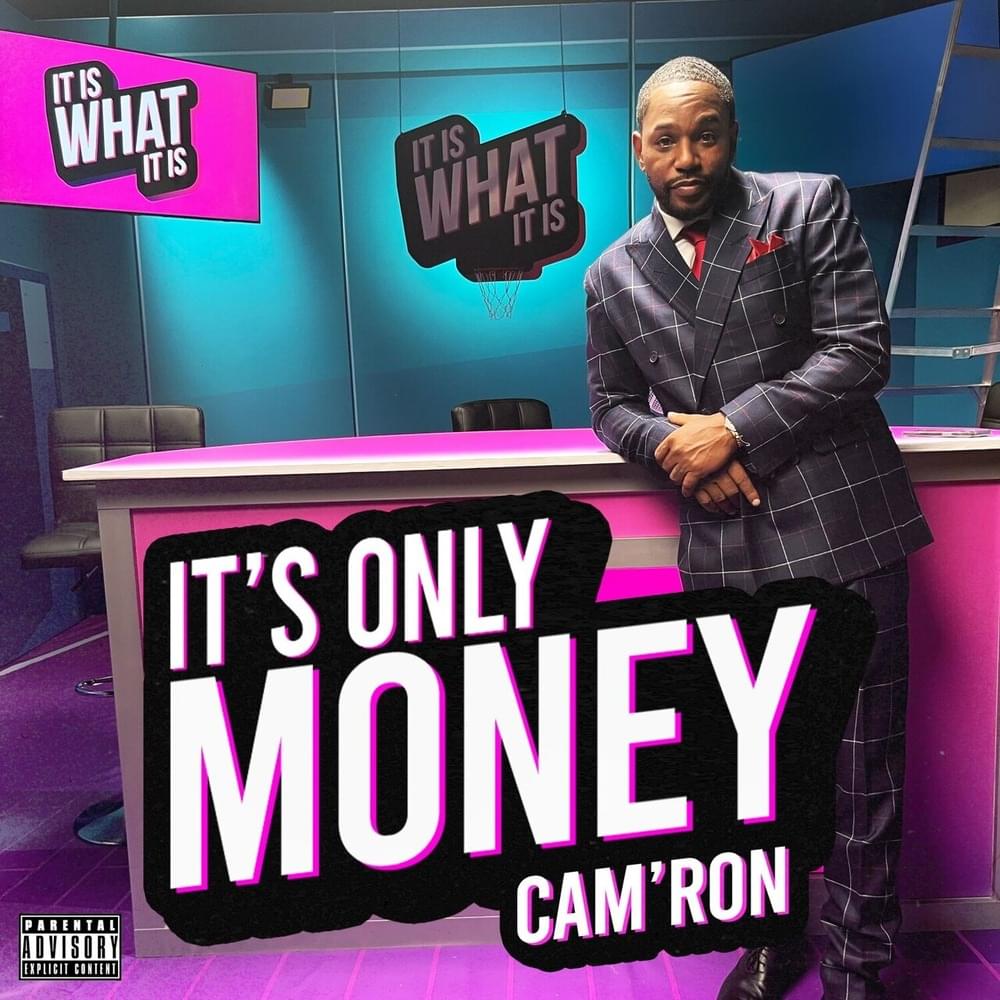 Album cover art for "It’s Only Money" by Cam’ron
