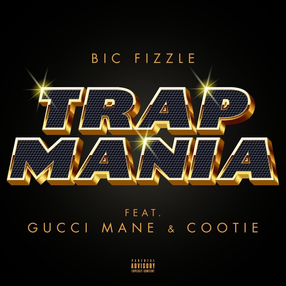 Album cover art for "TrapMania" by BiC Fizzle & Cootie & Gucci Mane