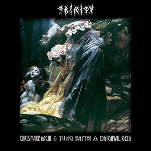 Album cover art for "Trinity" by Original God Archives & Yung Bambi & Chris Mare Dachi
