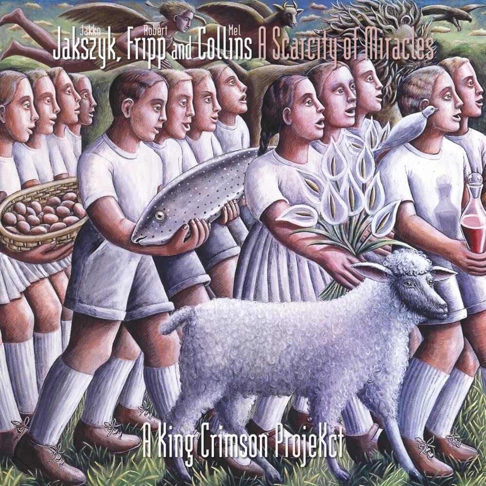 A Scarcity of Miracles by Jakszyk, Fripp and Collins
