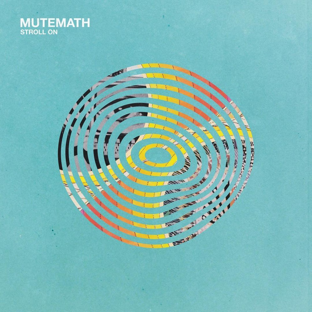 Album cover art for "Stroll On" by MUTEMATH