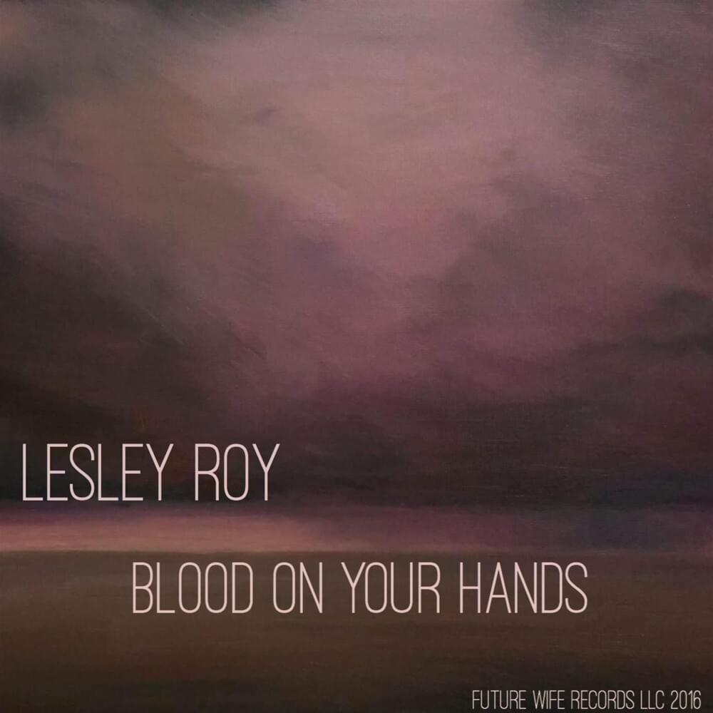 Blood On Your Hands by Lesley Roy