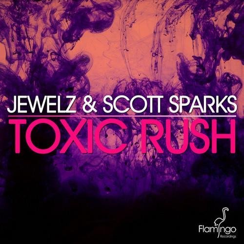 Toxic Rush by Jewelz & Sparks