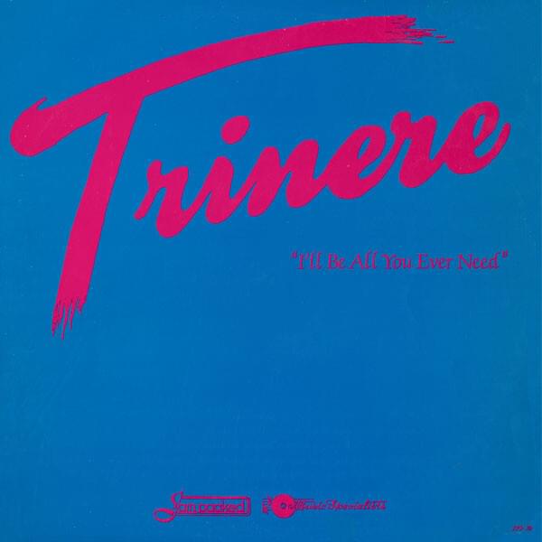 Album cover art for "I’ll Be All You Ever Need" by Trinere