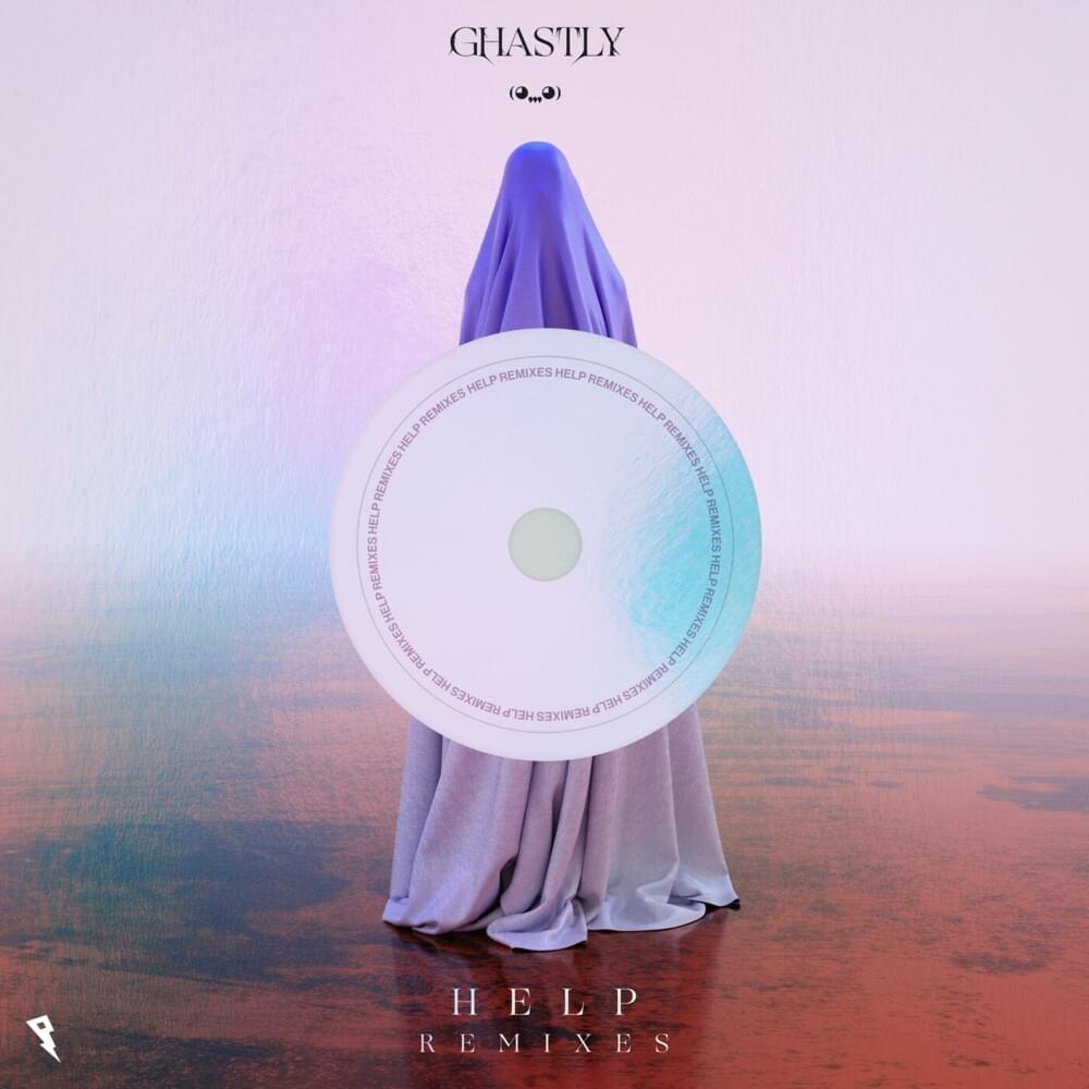 Help (SUBMERSIVE Remix) by Ghastly