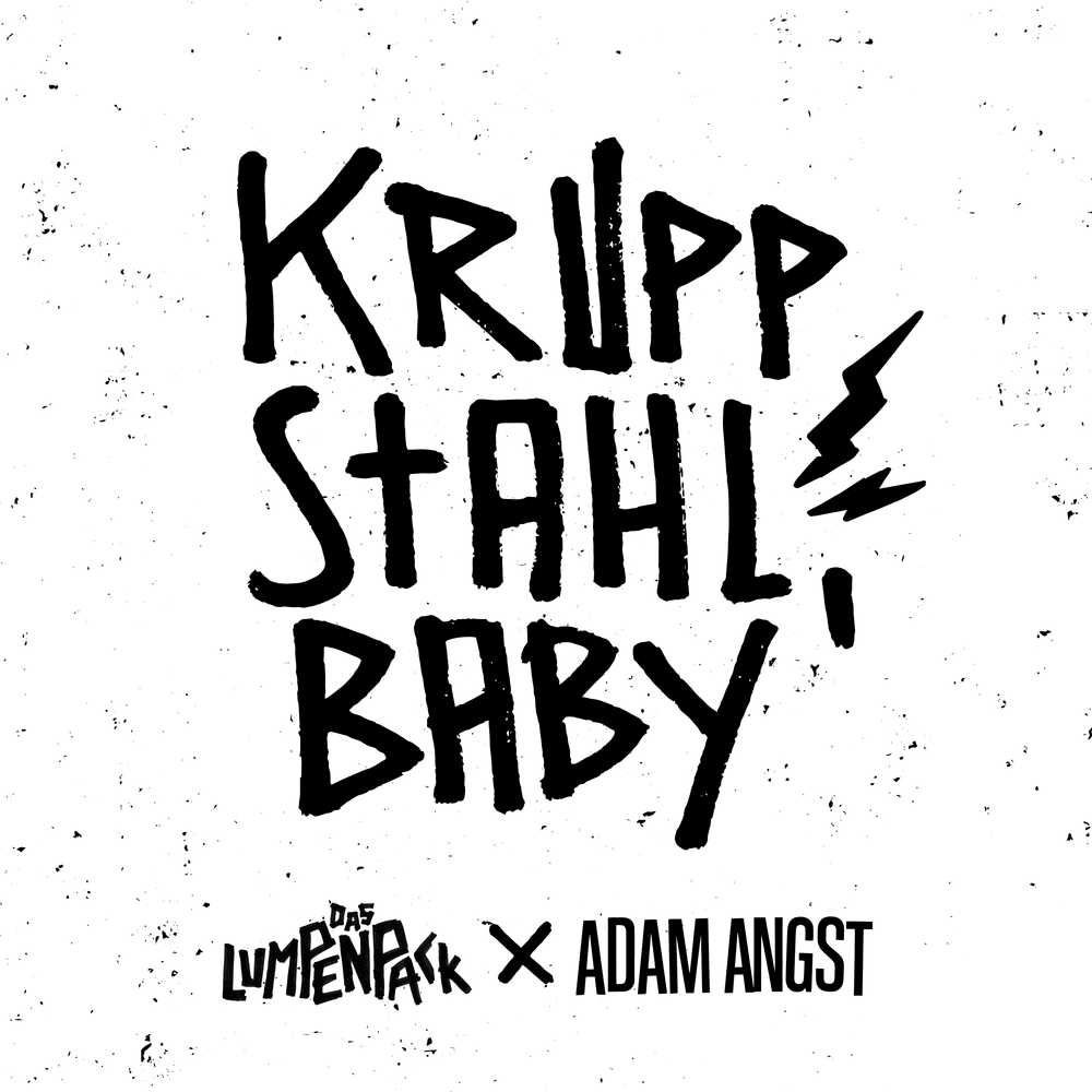 Kruppstahl, Baby by Das Lumpenpack