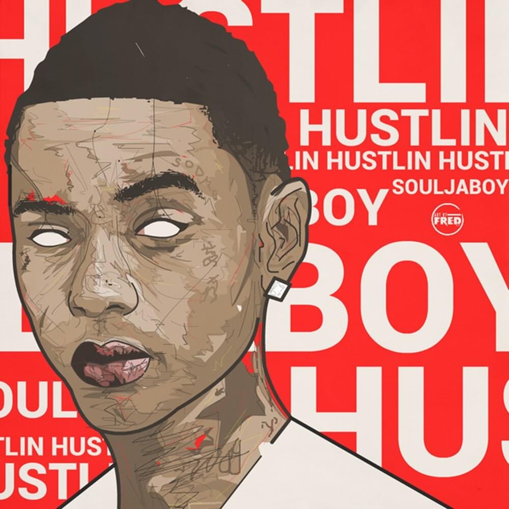 Album cover art for "Hustlin’" by Soulja Boy