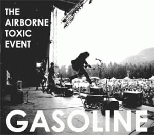 Album cover art for "Gasoline" by The Airborne Toxic Event