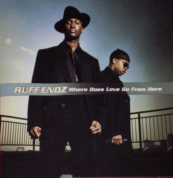 Album cover art for "Where Does Love Go From Here" by Ruff Endz