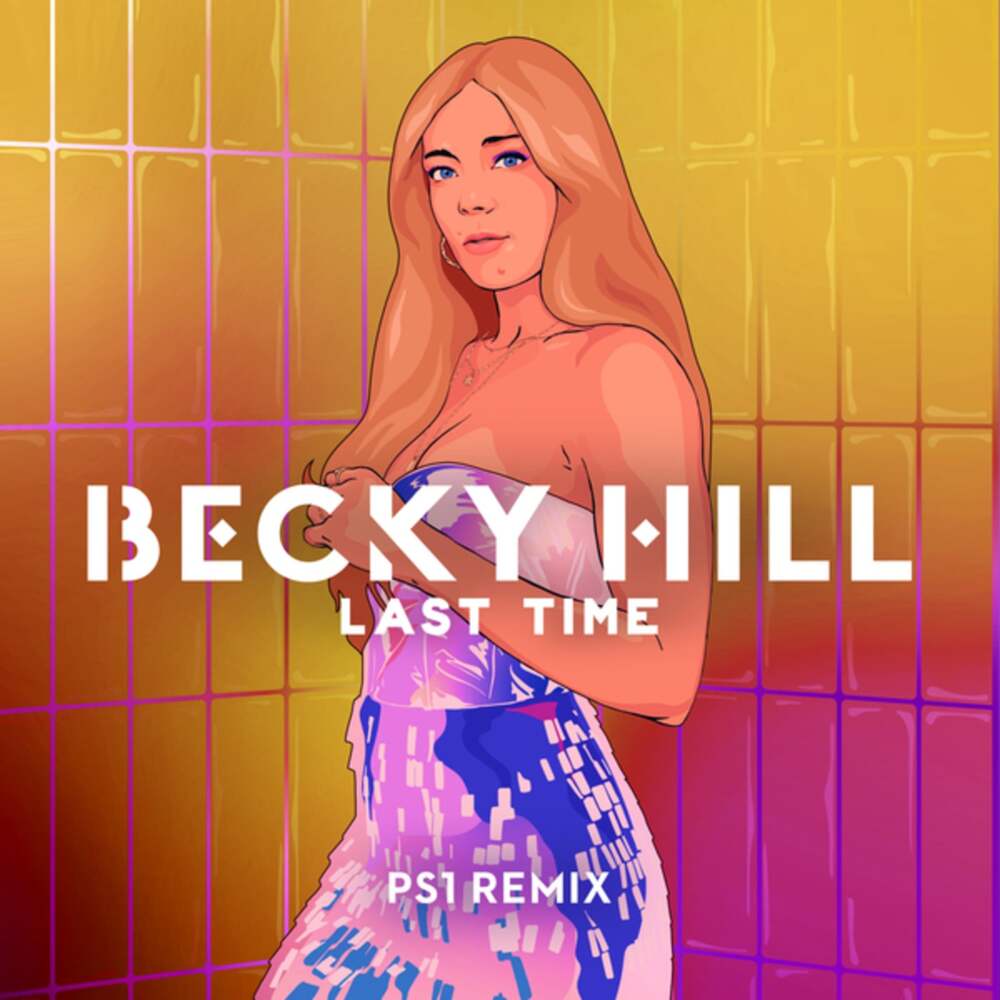 Album cover art for "Last Time (PS1 Remix)" by Becky Hill