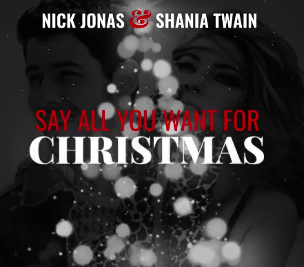 Album cover art for "Say All You Want For Christmas" by Nick Jonas & Shania Twain