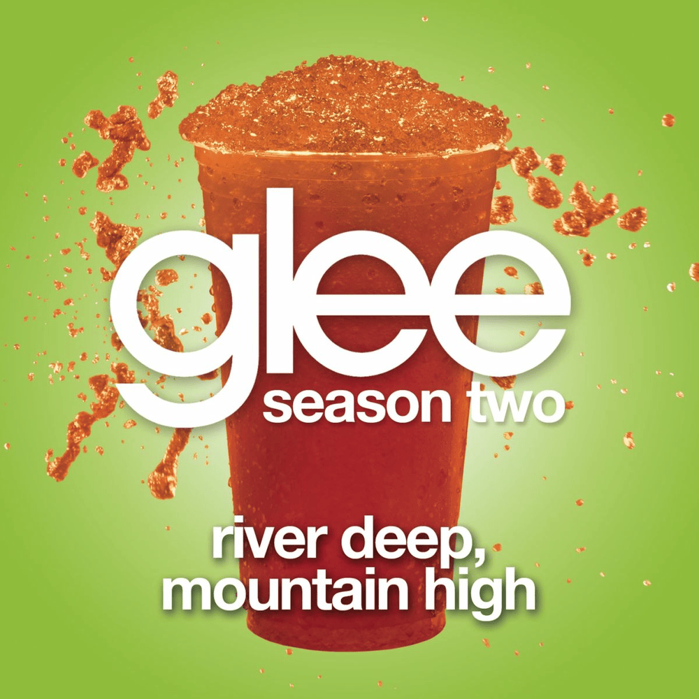 Album cover art for "River Deep, Mountain High" by Glee Cast