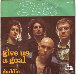 Album cover art for "Give Us a Goal" by Slade