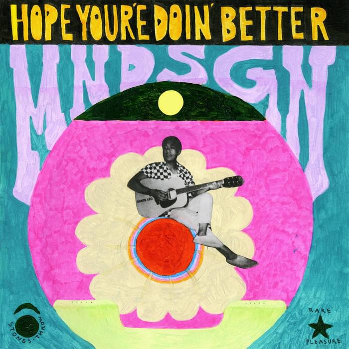 Album cover art for "Hope You’re Doin’ Better" by MNDSGN