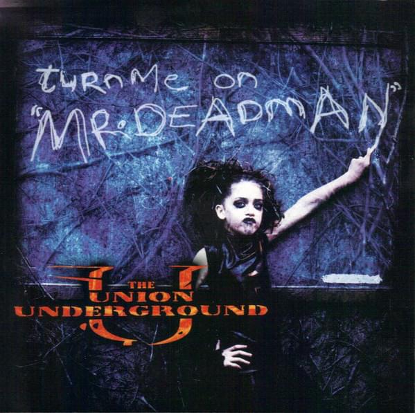 Turn Me On “Mr. Deadman” by The Union Underground