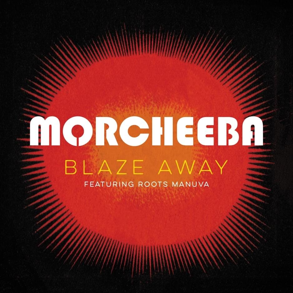 Album cover art for "Blaze Away" by Morcheeba & Roots Manuva