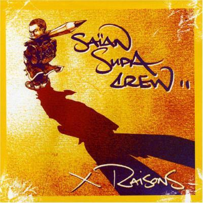 Album cover art for "X raisons" by Saïan Supa Crew