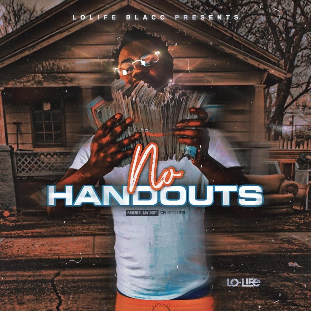 Album cover art for "No Handouts" by LoLife Blacc