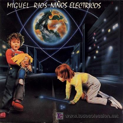 Album cover art for "Niños Eléctricos" by Miguel Ríos