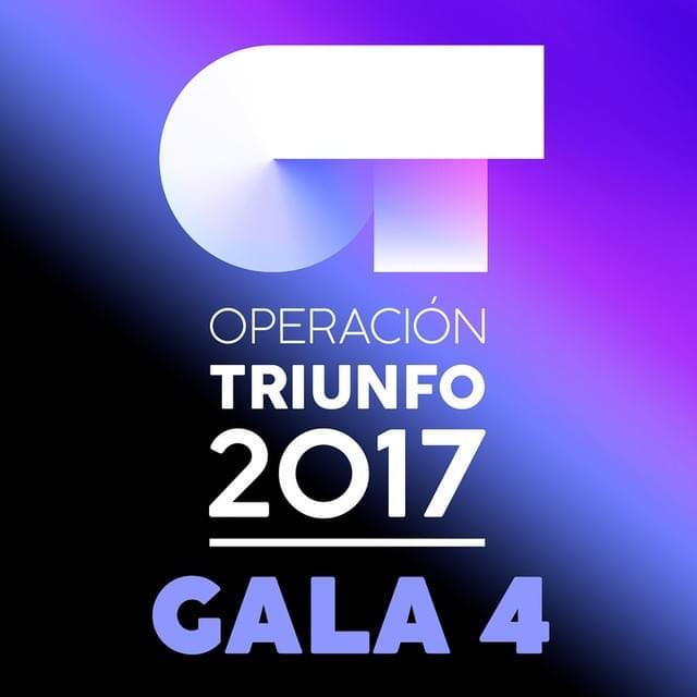Cover image for OT Gala 4 (Operación Triunfo 2017)