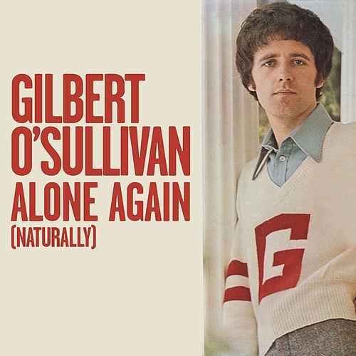 Album cover art for "Alone Again (Naturally)" by Gilbert O’Sullivan