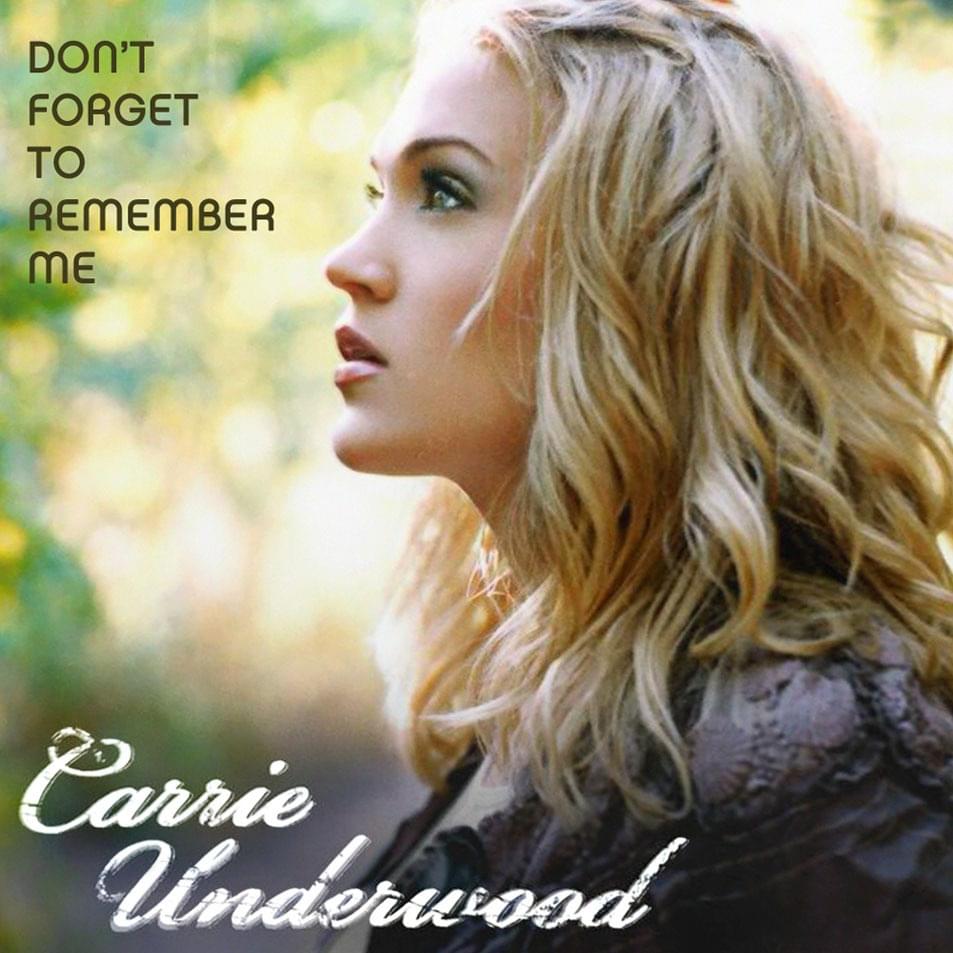 Album cover art for "Don’t Forget to Remember Me" by Carrie Underwood