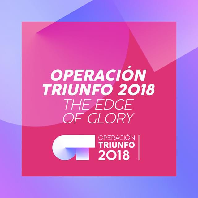 Album cover art for "The Edge Of Glory" by Operación Triunfo 2018