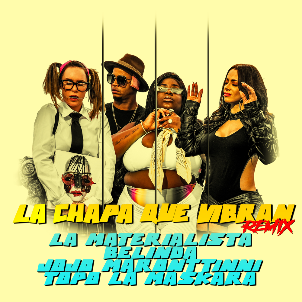 Album cover art for "La Chapa Que Vibran (Remix)" by La Materialista & Topo La Maskara