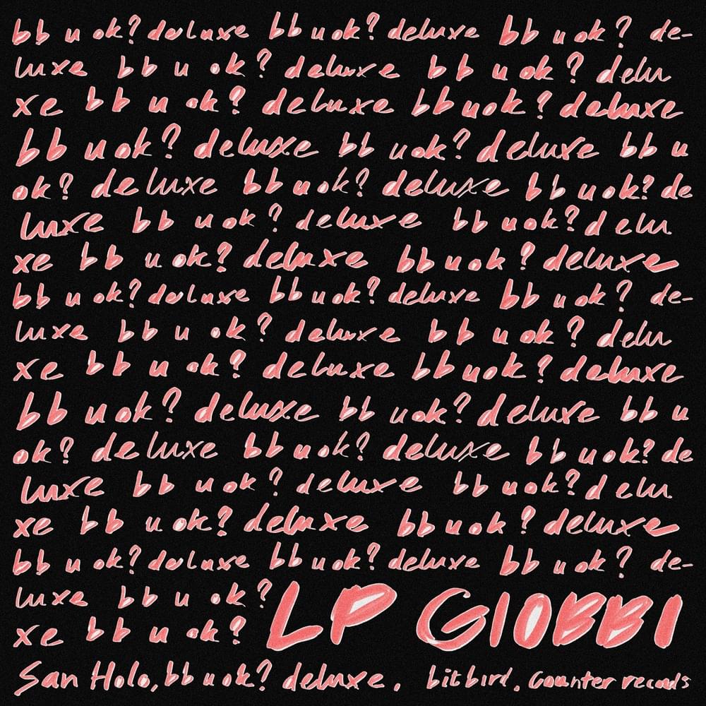 Album cover art for "bb u ok? (LP Giobbi Remix)" by San Holo