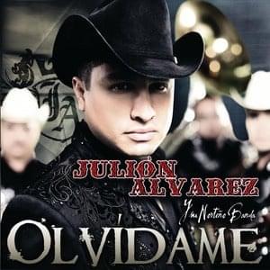Album cover art for "Olvídame" by Julión Álvarez y su Norteño Banda