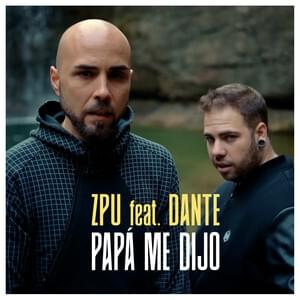 Papá Me Dijo by ZPU