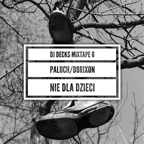 Album cover art for "Nie dla dzieci" by DJ Decks & Borixon & Paluch