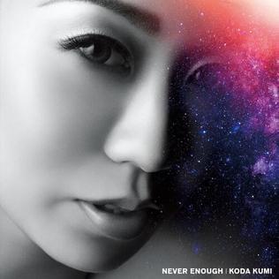 Album cover art for "Never Enough" by 倖田來未 (Kumi Koda)