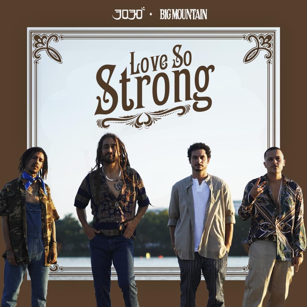 Album cover art for "Love So Strong" by 3030 & Big Mountain