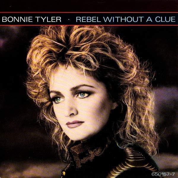 Album cover art for "Rebel Without a Clue" by Bonnie Tyler