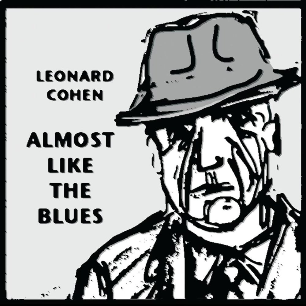 Album cover art for "Almost Like the Blues" by Leonard Cohen