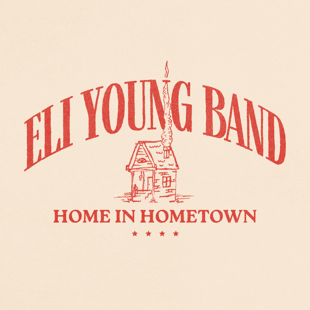 Album cover art for "Home In Hometown" by Eli Young Band