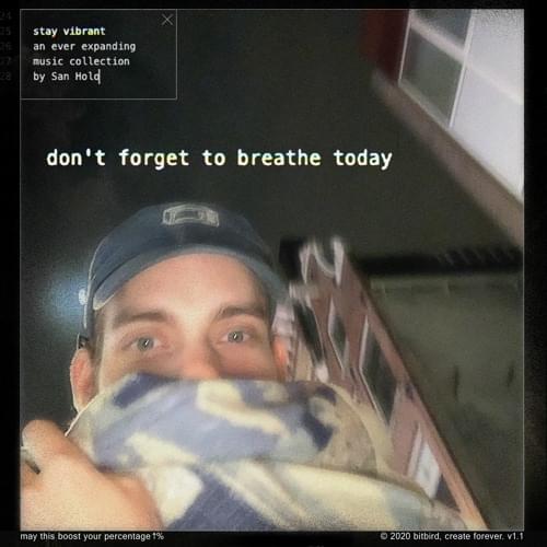 Album cover art for "​don’t forget to breathe today" by San Holo