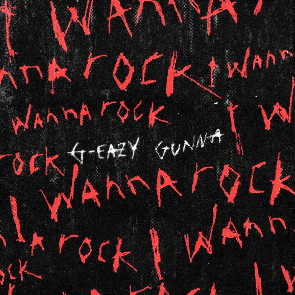 Album cover art for "I Wanna Rock" by G-Eazy & Gunna