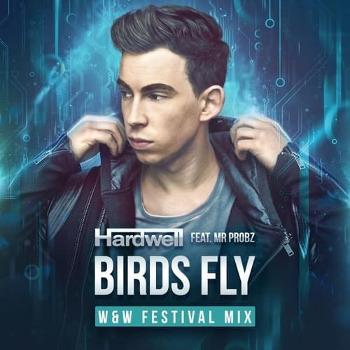Album cover art for "Birds Fly (W&W Remix)" by Hardwell & Mr. Probz