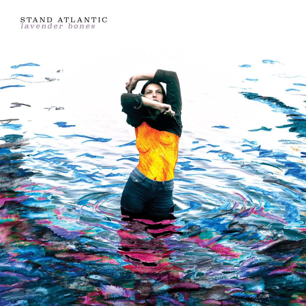 Lavender Bones by Stand Atlantic