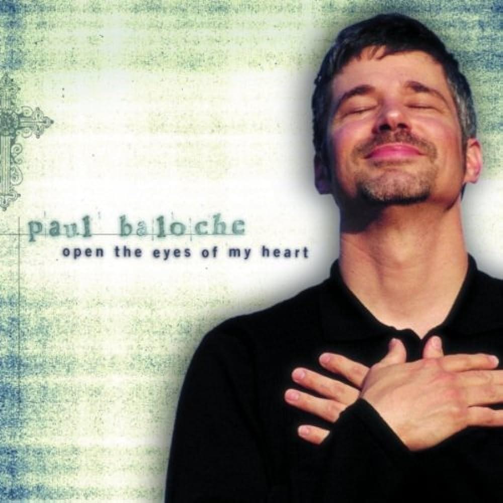 Open the Eyes of My Heart by Paul Baloche